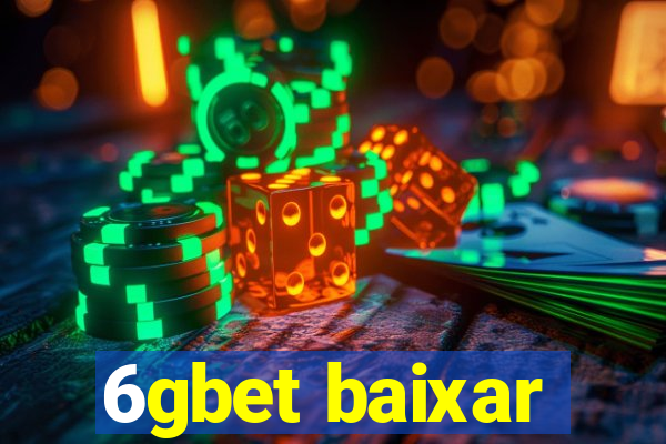 6gbet baixar